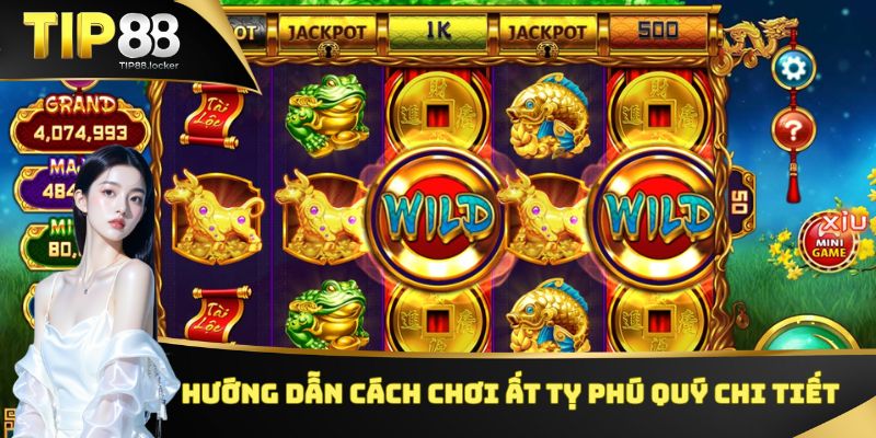 Hướng dẫn cách chơi Ất Tỵ Phú Quý chi tiết